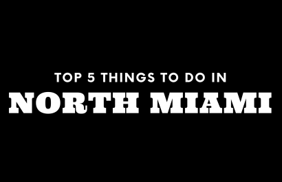 Top 5 Things To Do in North Miami